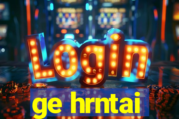 ge hrntai